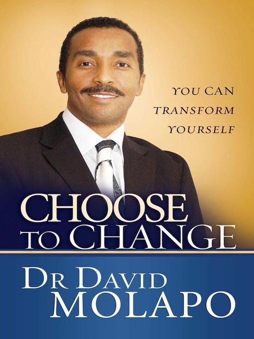 Title details for Choose to Change by Dr David Molapo - Available
